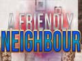 Игра A Friendly Neighbor
