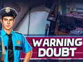 Игра Warning Doubt