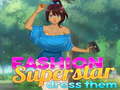 Игра Fashion Superstar Dress Them