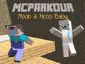 Игра MCParkour Noob & Noob Baby