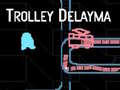 Игра Trolley Delayma