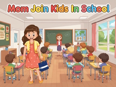 Игра Mom Join Kids In School