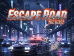 Игра Escape Road The Heist
