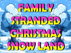 Игра Family Stranded Christmas Snow Land