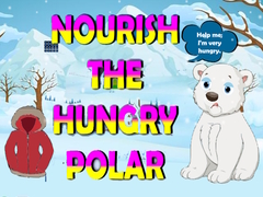 Игра Nourish The Hungry Polar Bear