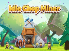Игра Idle Chop Miner