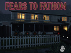 Игра Fears to Fathom